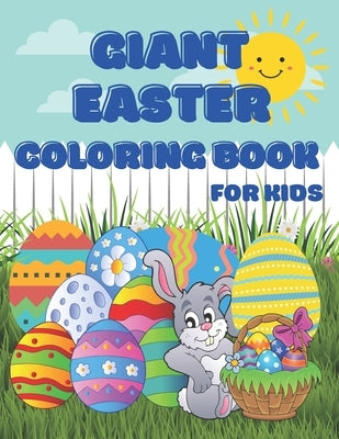 Giant Easter Coloring Book: Perfect Gift for Kids of All Ages by Smartchild Publishing