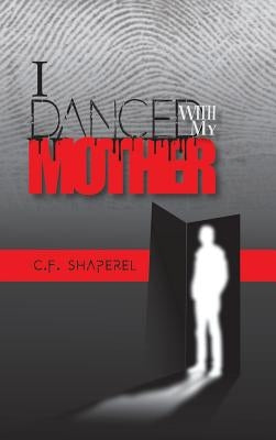 I Danced with My Mother by Shaperel, C. F.