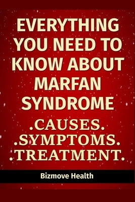 Everything you need to know about Marfan Syndrome: Causes, Symptoms, Treatment by Health, Bizmove