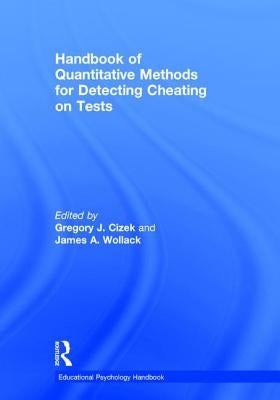 Handbook of Quantitative Methods for Detecting Cheating on Tests by Cizek, Gregory J.