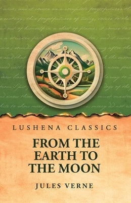 From the Earth to the Moon by Jules Verne