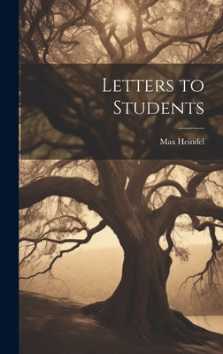 Letters to Students by Heindel, Max