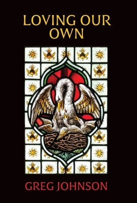 Loving Our Own by Johnson, Greg