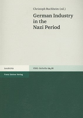German Industry in the Nazi Period by Buchheim, Christoph
