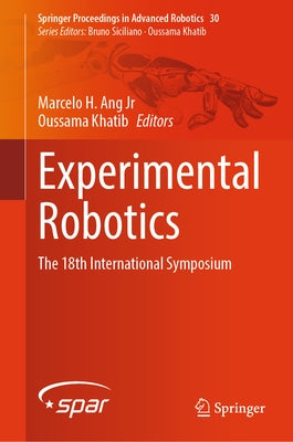 Experimental Robotics: The 18th International Symposium by Ang Jr, Marcelo H.