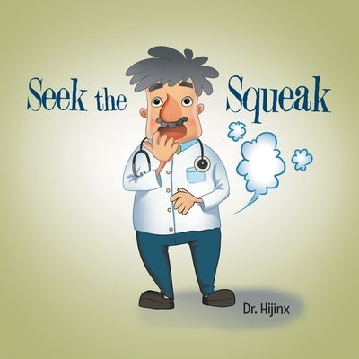 Seek the Squeak by Dr Hijinx