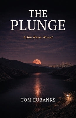 The Plunge by Eubanks, Tom