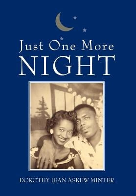 Just One More Night by Minter, Dorothy Jean Askew