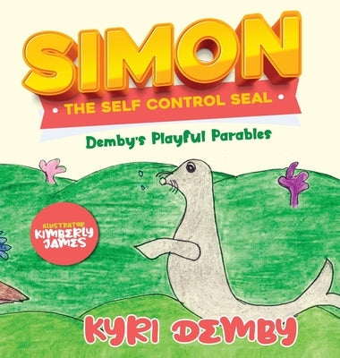 Simon the Self Control Seal by Demby, Kyri