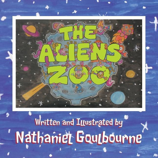 The Aliens Zoo by Goulbourne, Nathaniel