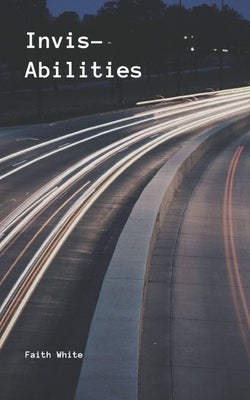 Invis-Abilities by White, Faith