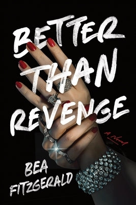 Better Than Revenge by Fitzgerald, Bea