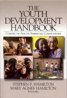 The Youth Development Handbook: Coming of Age in American Communities by Hamilton, Stephen F.