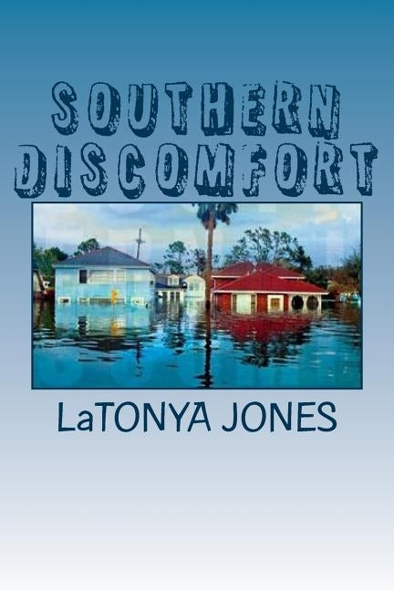 Southern Discomfort by Jones, Latonya