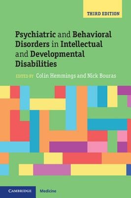 Psychiatric and Behavioral Disorders in Intellectual and Developmental Disabilities by Hemmings, Colin