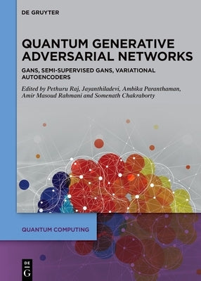 Quantum Generative Adversarial Networks by Raj, Pethuru