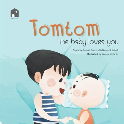Tomtom: The baby loves you by Stefanie, Wenny