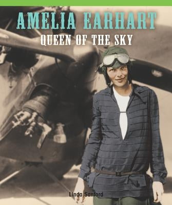 Amelia Earhart: Queen of the Sky by Mallory, Mark