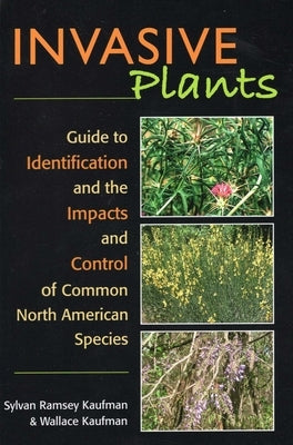 Invasive Plants by Kaufman, Syl Ramsey