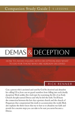 Demas and Deception Study Guide by Renner, Rick