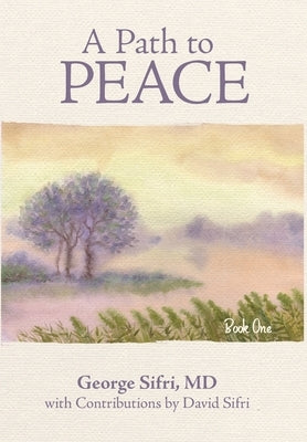 A Path to Peace by Sifri, George