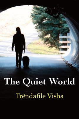 The Quiet World by Visha, Trendafile