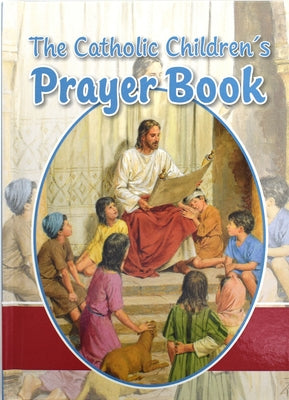 The Catholic Children's Prayer Book by Savary, Louis M.