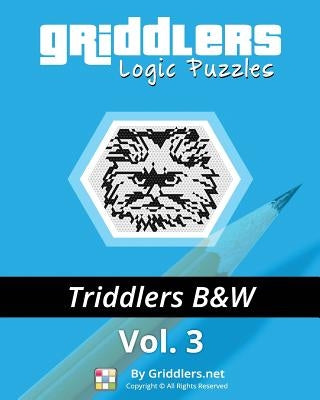 Griddlers Logic Puzzles - Triddlers Black and White by Team, Griddlers