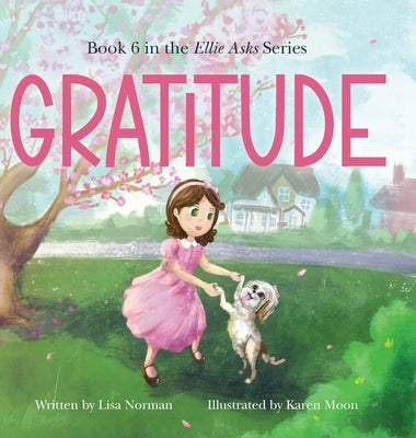 Gratitude: Book 6 in the "Ellie Asks" series by Norman, Lisa