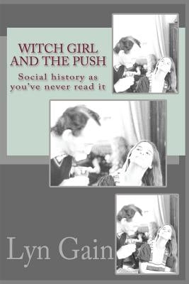 Witch Girl and the Push by Gain, Lyn