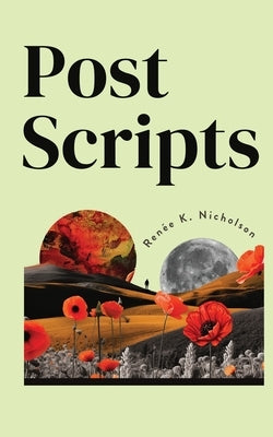 Postscripts by Nicholson, Ren?e K.