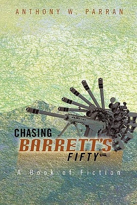 Chasing Barrett's Fifty: A Book of Fiction by Parran, Anthony W.