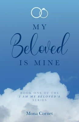 My Beloved is Mine by Cornet, Mona