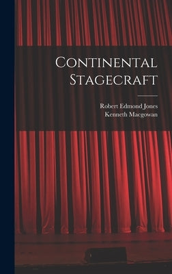 Continental Stagecraft by Macgowan, Kenneth