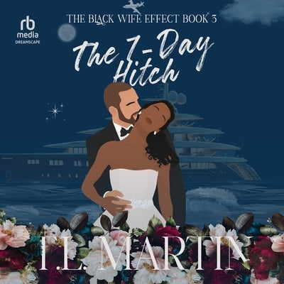 The Seven Day Hitch by Martin, T. L.