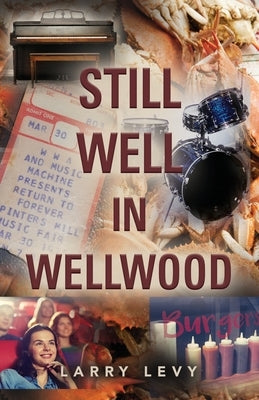 Still Well In Wellwood by Levy, Larry