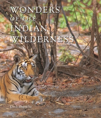 Wonders of the Indian Wilderness by Bharucha, Erach