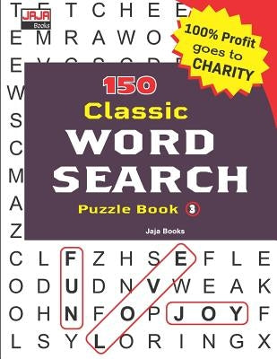 150 Classic WORD SEARCH Puzzles by Jaja Books