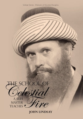 The School of Celestial Fire by Lindsay, John