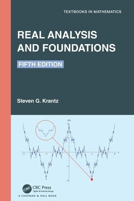 Real Analysis and Foundations by Krantz, Steven G.