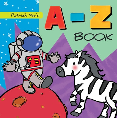 Patrick Yee's ABC Book by Yee, Patrick