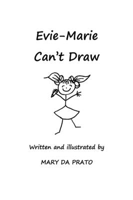 Evie-Marie Can't Draw by Da Prato, Mary