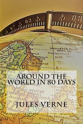 Around the World in 80 Days by Verne, Jules