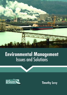 Environmental Management: Issues and Solutions by Levy, Timothy