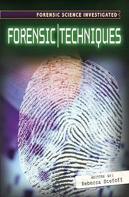 Forensic Techniques by Stefoff, Rebecca