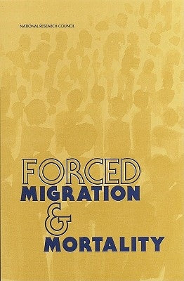 Forced Migration & Mortality by National Research Council