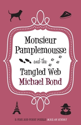 Monsieur Pamplemousse & the Tangled Web by Bond, Michael
