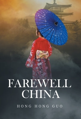 Farewell China by Guo, Hong Hong