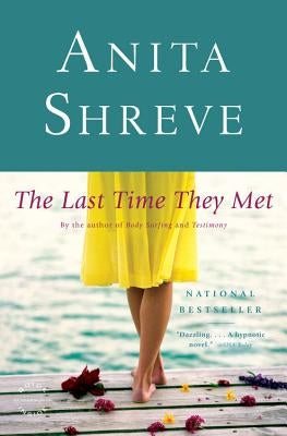 The Last Time They Met by Shreve, Anita