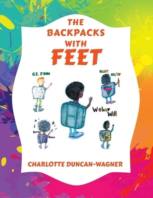 The Backpacks with Feet by Duncan-Wagner, Charlotte